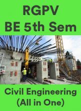 RGPV BE 5th Sem Civil Engineering (All in One) RGPV BE 5th Sem Civil Engineering (All in One)