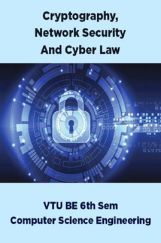 Cryptography,Network Security And Cyber Law For VTU BE 6th Sem Computer Science Engineering Cryptography,Network Security And Cyber Law For VTU BE 6th Sem Computer Science Engineering