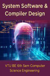 System Software And Compiler Design For VTU BE 6th Sem Computer Science Engineering System Software And Compiler Design For VTU BE 6th Sem Computer Science Engineering
