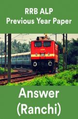 RRB ALP Previous Year Paper With Answer (Ranchi) RRB ALP Previous Year Paper With Answer (Ranchi)