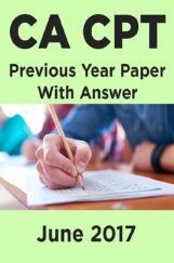 CA CPT Previous Year Paper With Answer June 2017 CA CPT Previous Year Paper With Answer June 2017