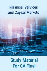 Financial Services and Capital Markets Study Material For CA Final Financial Services and Capital Markets Study Material For CA Final