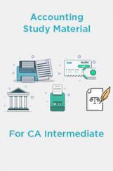 Accounting Study Material For CA Intermediate Accounting Study Material For CA Intermediate