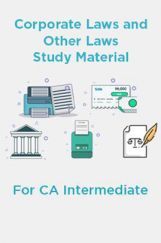 Corporate Laws and Other Laws Study Material For CA Intermediate Corporate Laws and Other Laws Study Material For CA Intermediate