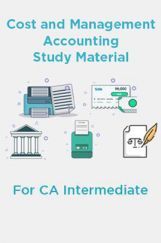 Cost and Management Accounting Study Material For CA Intermediate Cost and Management Accounting Study Material For CA Intermediate