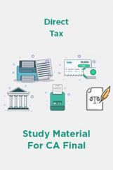 Direct Tax Study Material For CA Final Direct Tax Study Material For CA Final