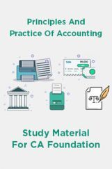 Principles And Practice Of Accounting Study Material For CA Foundation Principles And Practice Of Accounting Study Material For CA Foundation
