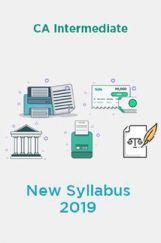 CA Intermediate New Syllabus 2019 CA Intermediate New Syllabus 2019