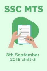 SSC MTS 8th September 2016 shift-3 SSC MTS 8th September 2016 shift-3