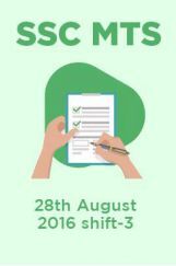 SSC MTS 28th August 2016 shift-3 SSC MTS 28th August 2016 shift-3