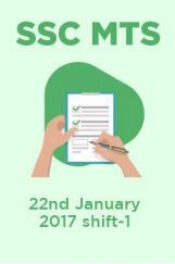 SSC MTS 22nd January 2017 shift-1 SSC MTS 22nd January 2017 shift-1