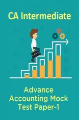 CA Intermediate Advance Accounting Mock Test Paper-1 CA Intermediate Advance Accounting Mock Test Paper-1
