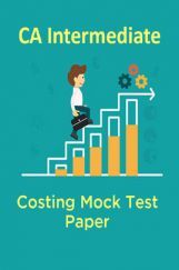 CA Intermediate Costing Mock Test Paper CA Intermediate Costing Mock Test Paper