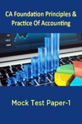 CA Foundation Principles And Practice Of Accounting Mock Test Paper-1 CA Foundation Principles And Practice Of Accounting Mock Test Paper-1