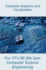 Computer Graphics And Visualization For VTU BE 6th Sem Computer Science Engineering Computer Graphics And Visualization For VTU BE 6th Sem Computer Science Engineering