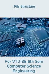 File Structure For VTU BE 6th Sem Computer Science Engineering File Structure For VTU BE 6th Sem Computer Science Engineering