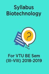 Syllabus Biotechnology For VTU BE Sem (III-VIII) 2018-2019 Syllabus Biotechnology For VTU BE Sem (III-VIII) 2018-2019