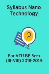 Syllabus Nano Technology For VTU BE Sem (III-VIII) 2018-2019 Syllabus Nano Technology For VTU BE Sem (III-VIII) 2018-2019