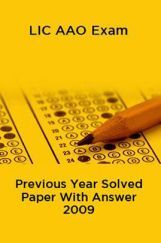 LIC AAO Exam Previous Year Solved Paper With Answer 2009 LIC AAO Exam Previous Year Solved Paper With Answer 2009