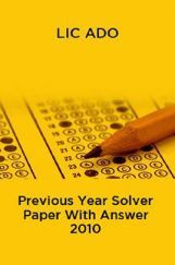 LIC ADO Previous Year Solve Paper With Answer 2010 LIC ADO Previous Year Solve Paper With Answer 2010
