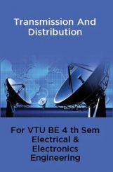 Transmission And Distribution For VTU BE 4th Sem Electrical & Electronics Engineering Transmission And Distribution For VTU BE 4th Sem Electrical & Electronics Engineering