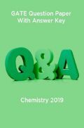 GATE Question Paper With Answer Key For Chemistry 2019 GATE Question Paper With Answer Key For Chemistry 2019