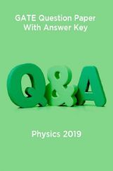 GATE Question Paper With Answer Key For Physics 2019 GATE Question Paper With Answer Key For Physics 2019