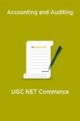 Accounting and Auditing-UGC NET Commerce Accounting and Auditing-UGC NET Commerce