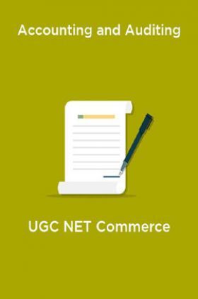 Accounting and Auditing-UGC NET Commerce