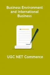 Business Environment and International Business-UGC NET Commerce Business Environment and International Business-UGC NET Commerce