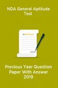 NDA General Aptitude Test Previous Year Question Paper With Answer 2019 NDA General Aptitude Test Previous Year Question Paper With Answer 2019