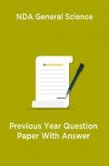 NDA General Science Previous Year Question Paper With Answer NDA General Science Previous Year Question Paper With Answer