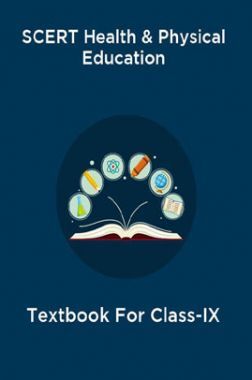 SCERT Health & Physical Education Textbook For Class-IX SCERT Health & Physical Education Textbook For Class-IX