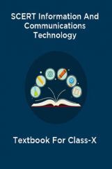 SCERT Information And Communications Technology Textbook For Class-X SCERT Information And Communications Technology Textbook For Class-X
