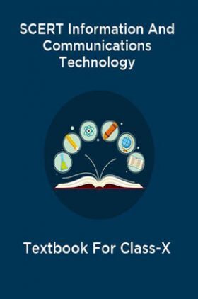 SCERT Information And Communications Technology Textbook For Class-X