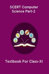 SCERT Computer Science Part-2 Textbook For Class-XI SCERT Computer Science Part-2 Textbook For Class-XI