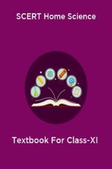 SCERT Home Science Textbook For Class-XI SCERT Home Science Textbook For Class-XI