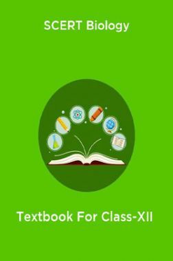 SCERT Biology Textbook For Class-XII
