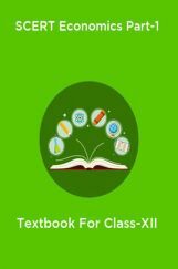 SCERT Economics Part-1 Textbook For Class-XII SCERT Economics Part-1 Textbook For Class-XII