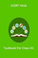 SCERT Hindi Textbook For Class-XII SCERT Hindi Textbook For Class-XII