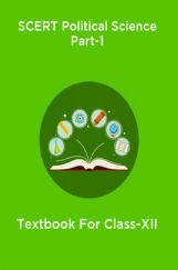SCERT Political Science Part-1 Textbook For Class-XII SCERT Political Science Part-1 Textbook For Class-XII