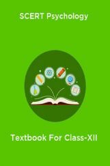 SCERT Psychology Textbook For Class-XII SCERT Psychology Textbook For Class-XII