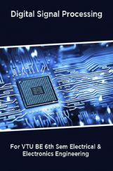 Digital Signal Processing For VTU BE 6th Sem Electrical & Electronics Engineering Digital Signal Processing For VTU BE 6th Sem Electrical & Electronics Engineering