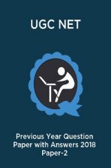 UGC NET Previous Year Question Paper With Answers 2018 Paper-2 UGC NET Previous Year Question Paper With Answers 2018 Paper-2