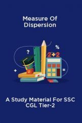 Measure Of Dispersion A Study Material For SSC CGL Tier-2 Measure Of Dispersion A Study Material For SSC CGL Tier-2