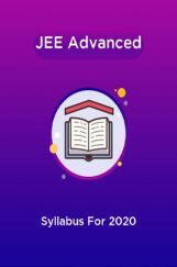 JEE Advanced Syllabus For 2020 JEE Advanced Syllabus For 2020