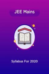 JEE Mains Syllabus For 2020 JEE Mains Syllabus For 2020