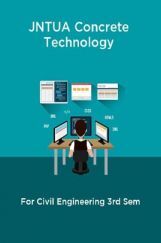 JNTUA Concrete Technology For Civil Engineering 3rd Sem JNTUA Concrete Technology For Civil Engineering 3rd Sem