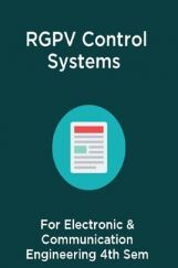 RGPV Control Systems For Electronic & Communication Engineering 4th Sem RGPV Control Systems For Electronic & Communication Engineering 4th Sem