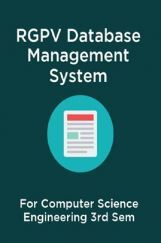RGPV Database Management System For Computer Science Engineering 3rd Sem RGPV Database Management System For Computer Science Engineering 3rd Sem